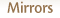 Mirrors